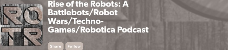 Rise of the Robots: A Battlebots/Robot Wars/Techno-Games/Robotica Podcast