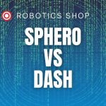 Sphero vs Dash