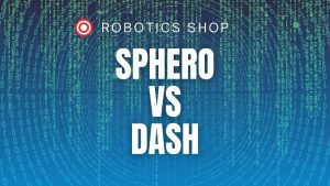 Sphero vs Dash